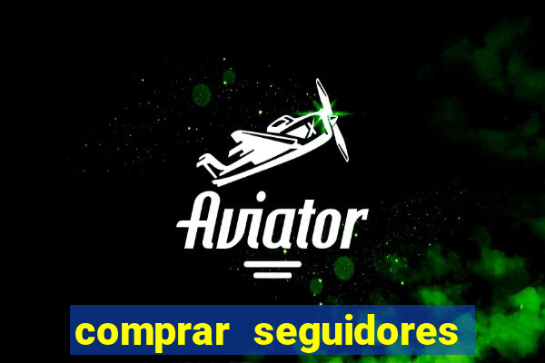 comprar seguidores para instagram barato